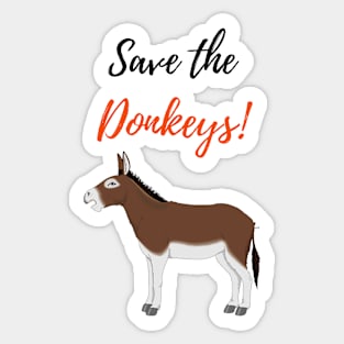 Save The Donkeys! Sticker